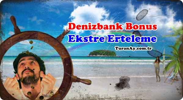 Denizbank Bonus Kredi Kartı Ekstre Taksitlendirme, Erteleme