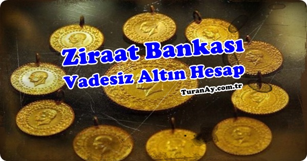 Ziraat Bankası Vadesiz Altın Hesap Güvencesi