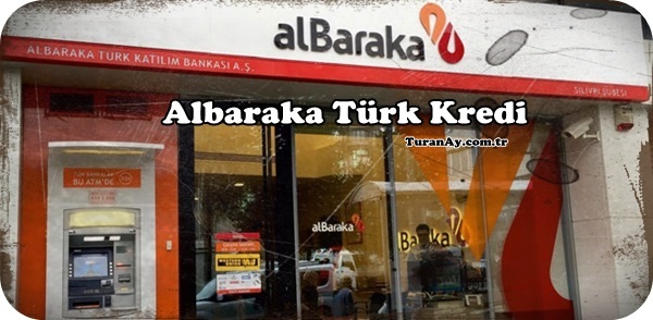 Albaraka Türk Bankası Kredi Sorgusu ve Başvurusu
