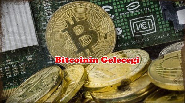 Bitcoin Geleceği Hakkında Fiyat ve Analiz Değerlendirmeleri