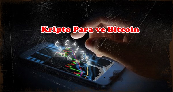 Kripto Para – Bitcoin Nedir? Dijital Paranın Tarifi