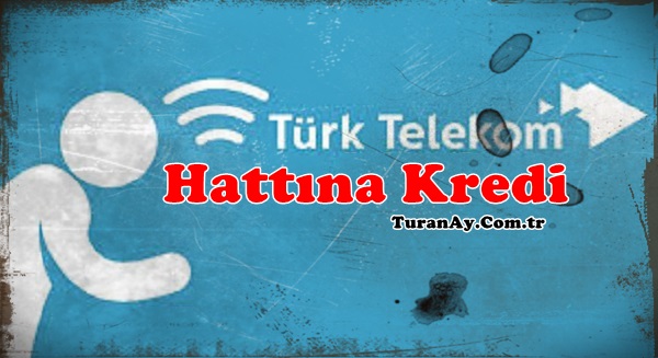 Türk Telekom Hattına Kredi